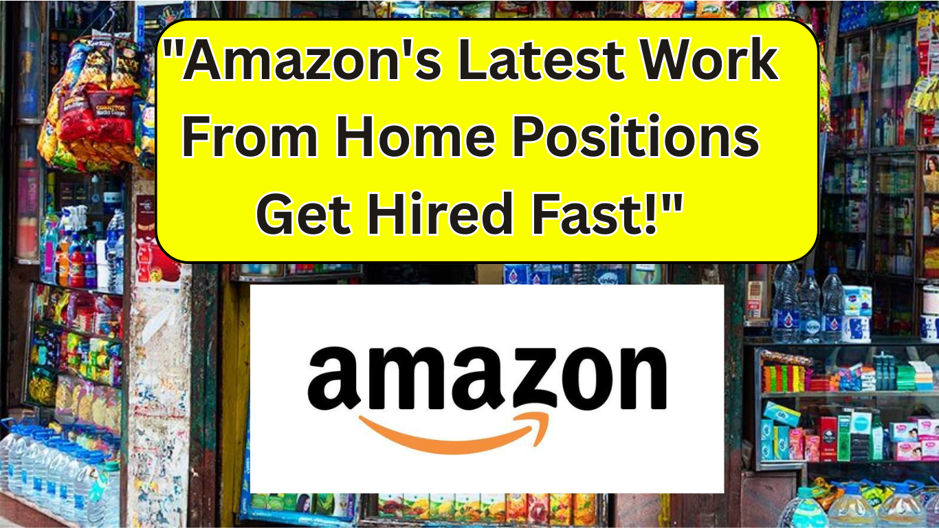 Read more about the article Amazon’s Latest Work From Home Positions – Get Hired Fast!