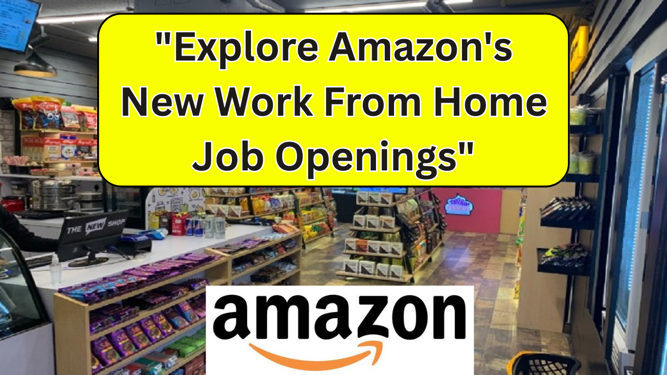Read more about the article Explore Amazon’s New Work From Home Job Openings