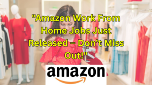 Read more about the article Title: Amazon Work From Home Jobs Just Released – Don’t Miss Out!